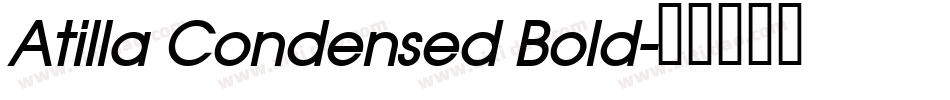 Atilla Condensed Bold字体转换